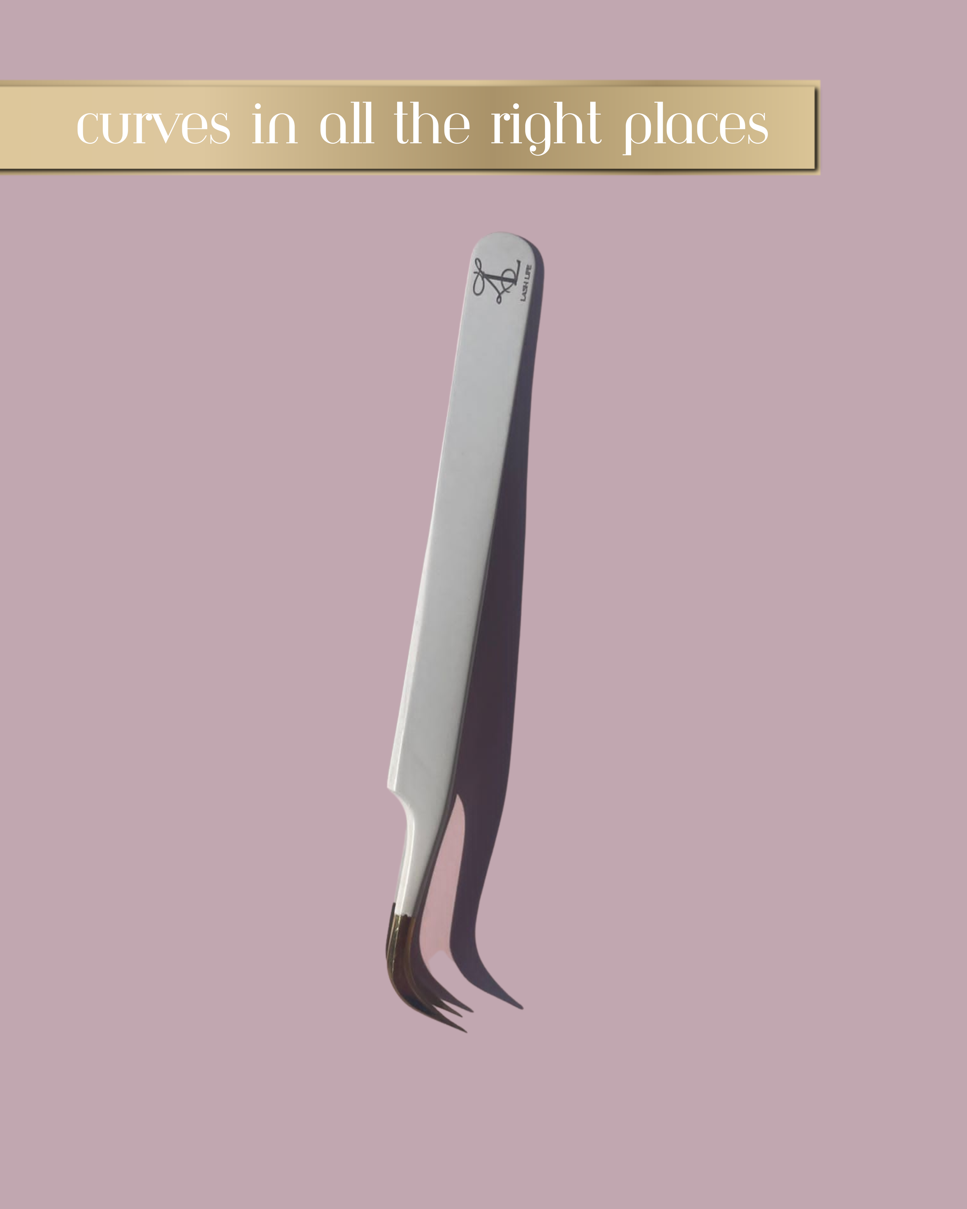 "Curves in all the right places" Curved Tweezers